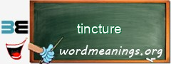 WordMeaning blackboard for tincture